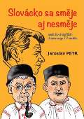 Petr Jaroslav Slovácko sa směje aj nesměje