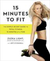 OConnell Jeff 15 Minutes To Fit : The Simple, 30-Day Guide to Total Fitness, 15 Minutes at a Time