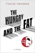 Vermes Timur The Hungry and the Fat