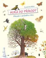 Riha Susanne Hurá do přírody: Příroda v průběhu roku
