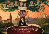 Národní památkový ústav The Schwarzenbergs 1615-1789