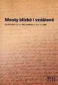 Masarykova univerzita Brno Mosty blízké i vzdálené