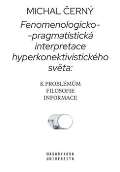 Masarykova univerzita Brno Fenomenologicko-pragmatistická interpretace hyperkonektivistického světa: k problémům filosofie info