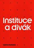 Display Instituce a divák