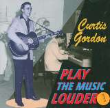 Gordon Curtis Play The Music Louder