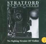 Stratford Mercenaries No Sighing Strains Of Violins