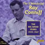 Conniff Ray S'Wonderful Ray Conniff: The Big Band Years 1939-1947