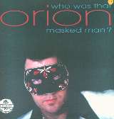 Orion Who Was The Masked Man?