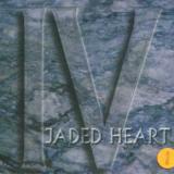 Jaded Heart IV