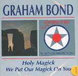Bond Graham Holy Magick / We Put Our Macick On You
