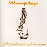 Schlammpeitziger Collected Simplesongs of my Temporary Past