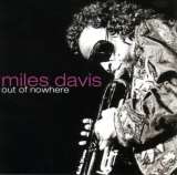 Davis Miles Out Of Nowhere