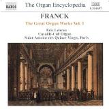 Franck Cesar Auguste Great Organ Works Vol.1