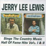 Lewis Jerry Lee Sings The Country Music Hall Of Fame Hits, Vol. 1 & 2