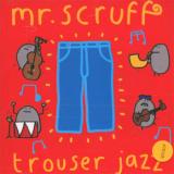Mr. Scruff Trouser Jazz