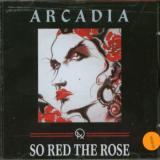 Arcadia So Red The Rose