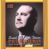 Whiteman Paul Sweet & Low Down