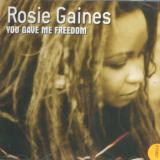 Gaines Rosie You Gave Me Freedom