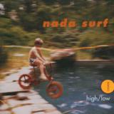 Nada Surf High/Low