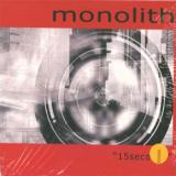 Monolith 15 Seconds - Ltd.