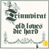 Triumvirat Old Loves Die Hard (Remastered)