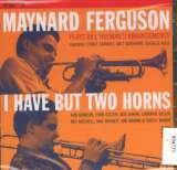 Ferguson Maynard I Have But Two Horns