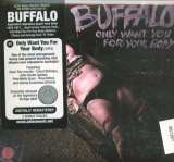 Buffalo Only Want You For Your Body