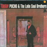 Pucho & Latin Soul Brothe Tough!