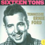 Ford Ernie -Tennessee- Sixteen Tons