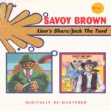 Savoy Brown Lion's Share / Jack The Toad