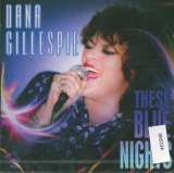 Gillespie Dana These Blues Nights